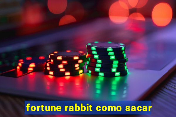 fortune rabbit como sacar